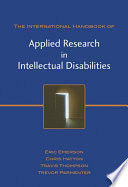 The international handbook of applied research in intellectual disabilities /