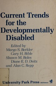 Current trends for the developmentally disabled : [proceedings] /