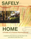 Safely home : a profile of a futures planning group /