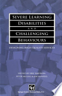 Severe learning disabilities and challenging behaviours : designing high quality services /