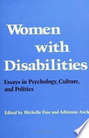 Women with disabilities : essays in psychology, culture, and politics /