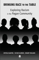 Bringing Race to the table : Exploring racism in the pagan community /