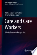 Care and Care Workers : A Latin American Perspective /