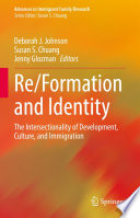 Re/Formation and Identity : The Intersectionality of Development, Culture, and Immigration /