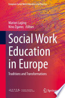 Social Work Education in Europe : Traditions and Transformations /