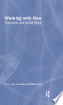 Working with men : feminism and social work /