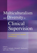 Multiculturalism and diversity in clinical supervision : a competency-based approach /