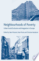 Neighbourhoods of Poverty : Urban Social Exclusion and Integration in Europe /