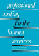 Professional writing for the human services /