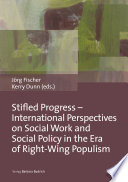 Stifled progress : International perspectives on social work and social policy in the era of right-wing populism /