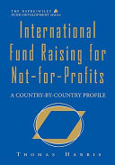 International fund raising for not-for-profits : a country by country profile /