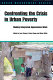 Confronting the crisis in urban poverty : making integrated approaches work /