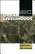 Urban livelihoods : a people-centred approach to reducing poverty /