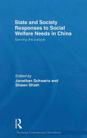 State and society responses to social welfare needs in China : serving the people /