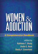 Women and addiction : a comprehensive handbook /