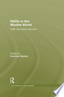 NGOs in the Muslim world : faith and social services /