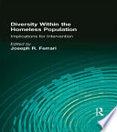 Diversity within the homeless population : implications for intervention /
