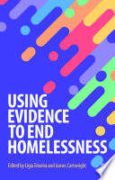 Using evidence to end homelessness /