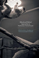 Ethical and political approaches to nonhuman animal issues /