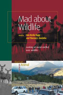 Mad about wildlife : looking at social conflict over wildlife /