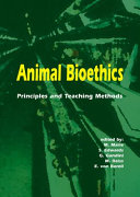 Animal bioethics : principles and teaching methods /