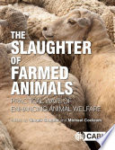 The slaughter of farmed animals : practical ways of enhancing animal welfare /