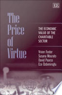 The price of virtue : the economic value of the charitable sector /