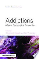 Addictions : a social psychological perspective /