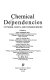 Chemical dependencies : patterns, costs, and consequences /