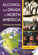 Alcohol and drugs in North America : a historical encyclopedia /