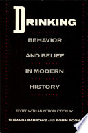 Drinking : behavior and belief in modern history /