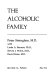 The Alcoholic family /