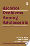 Alcohol problems among adolescents : current directions in prevention research /