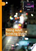 Young adult drinking styles : current perspectives on research, policy and practice /