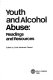 Youth and alcohol abuse : readings and resources /