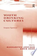 Youth drinking cultures : European experiences /