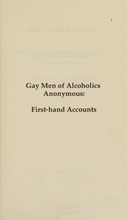Gay men of Alcoholics Anonymous : first-hand accounts /