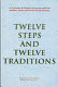 Twelve steps and twelve traditions.