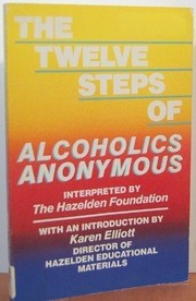 The Twelve steps of Alcoholics Anonymous /