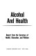 Alcohol and health ; report from the Secretary of Health, Education, and Welfare /