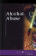 Alcohol abuse /
