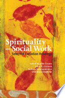 Spirituality and social work : select Canadian readings /