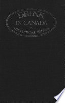 Drink in Canada : historical essays /