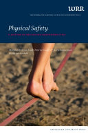 Physical safety : a matter of balancing responsibilities /