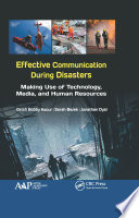 Effective communication during disasters : making use of technology, media, and human resources /