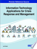 Information technology applications for crisis response and management /