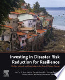 Investing in disaster risk reduction for resilience : design, methods and knowledge in the face of climate change /