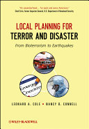 Local planning for terror and disaster : from bioterrorism to earthquakes /