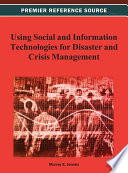 Using social and information technologies for disaster and crisis management /