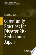 Community practices for disaster risk reduction in Japan /
